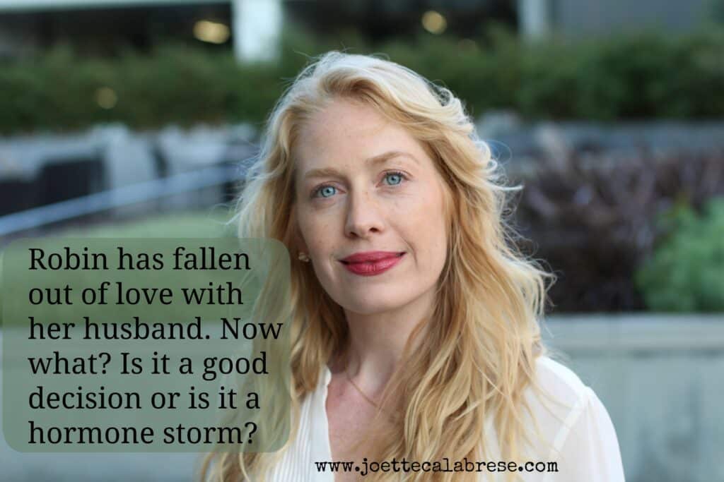 Robin has fallen out of love with her husband. Now what? Is it a good decision or is it a hormone storm? Read on to learn my take on what may be going on. Hint, hint: Think synthetic hormones gone a muck. Then discover what homeopathy has to offer and my new on-line course, Feminopathy: How YOU Can Correct Female Ailments Using safe, Inexpensive and Effective Homeopathy.