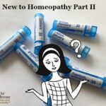 Podcast 33 – New (and Not So New) to Homeopathy Part II