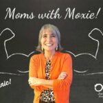 Podcast 40 – Moms with Moxie: Don’t Panic!