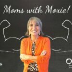 Podcast 42 – Moms with Moxie: Sharing Successes