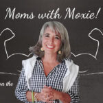 Podcast 103 – Moms with Moxie: Homeopathy on the Farm.