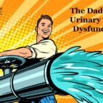 The Dad Bod: Urinary Tract Dysfunction