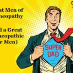 Great Men of Homeopathy (and a Great Homeopathic for Men)