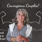 Podcast 130 — Courageous Couples: Now I Feel Ready as a Mom … of 10!