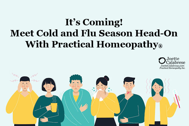 Joette Calabrese, It’s Coming! Meet Cold and Flu Season Head-On With Practical Homeopathy®