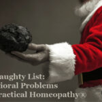 The Naughty List: Behavioral Problems and Practical Homeopathy®