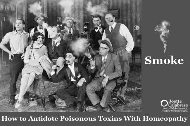 Joette Calabrese, Practical Homeopathy®, Smoke: How to Antidote Poisonous Toxins With Homeopathy Series