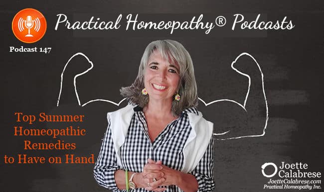Joette Calabrese, Practical Homéopathie®, podcast 147 - meilleurs remèdes homéopathiques d&#39;été à avoir à portée de main