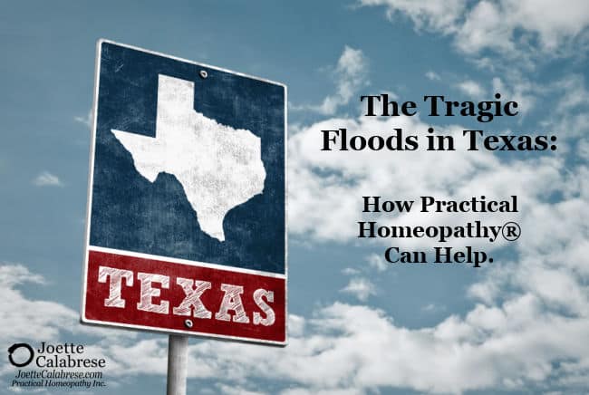 Joette Calabrese, Les inondations tragiques au Texas: comment la pratique de l&#39;homéopathie® peut aider.