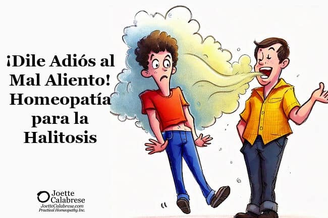 Joette Calabrese, Practice Homeopathy®, ¡el mal aliento se fue! Homeopatía por la halitosis