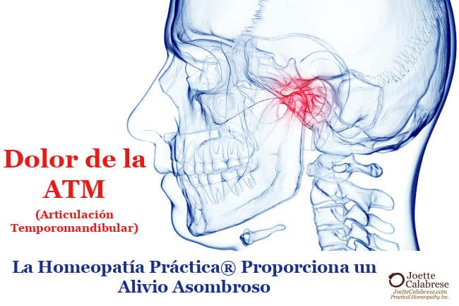 Joette Calabrese, Dolor de ATM: La homeopatía práctica® proporciona un alivio asombroso